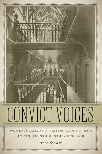 Convict Voices: Women, Class, and Writing About Prison in Nineteenth-Century England