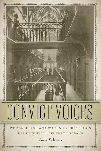 Convict Voices: Women, Class, and Writing About Prison in Nineteenth-Century England