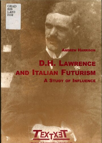 D.H. Lawrence and Italian Futurism: A study of influence