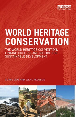 World Heritage Conservation: The World Heritage Convention, Linking Culture and Nature for Sustainable Development