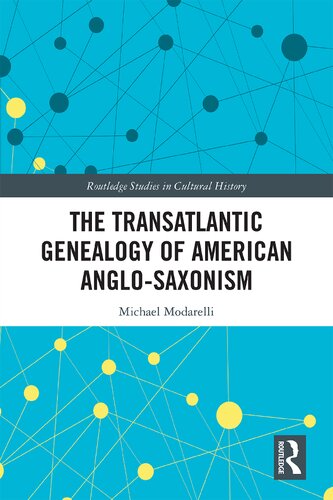 The Transatlantic Genealogy of American Anglo-Saxonism