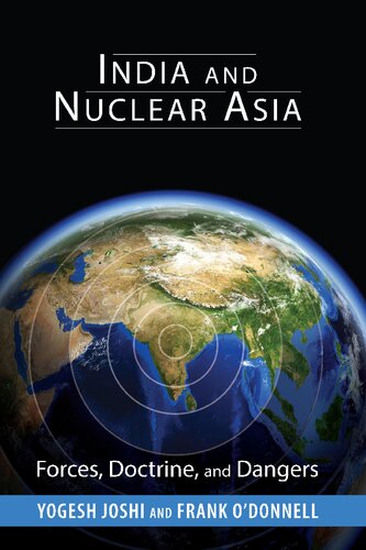 India and Nuclear Asia: Forces, Doctrine, and Dangers