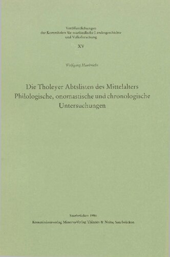Die Tholeyer Abtslisten des Mittelalters: Philologische, onomastische und chronologische Untersuchungen