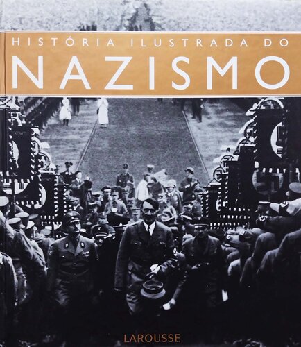 Historia Ilustrada Do Nazismo