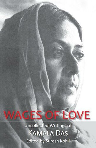 Wages Of Love: Uncollected Writings of Kamala Das
