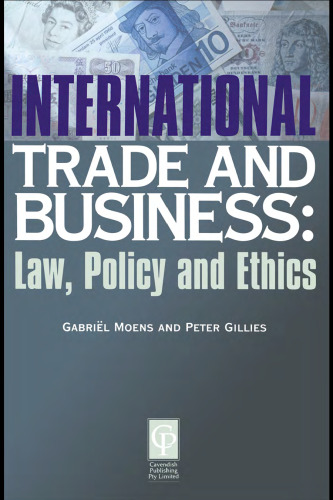 INTERNATIONAL TRADE AND BUSINESS: Law, Policy and Ethics