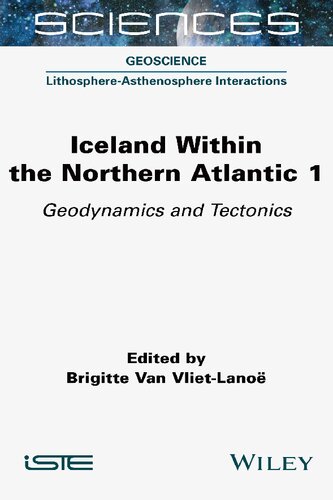 Iceland Within the Northern Atlantic, Volume 1: Geodynamics and Tectonics