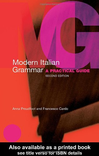 Modern Italian Grammar: A Practical Guide ()