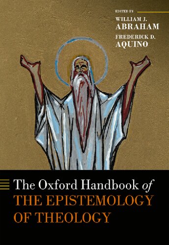 Oxford Handbooks  The Oxford Handbook of the Epistemology of Theology