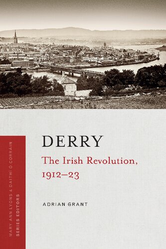 Derry: The Irish revolution, 1912-1923: The Irish Revolution, 1912-23