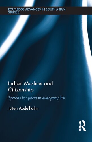 Indian Muslims and Citizenship: Spaces for jihād in everyday life