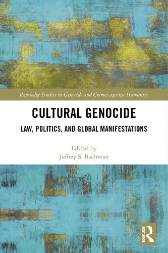 Cultural Genocide: Law, Politics, and Global Manifestations