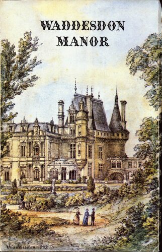 Waddesdon Manor: A Guide to the House and its Contents