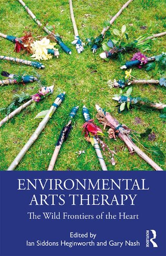Environmental Arts Therapy: The Wild Frontiers of the Heart