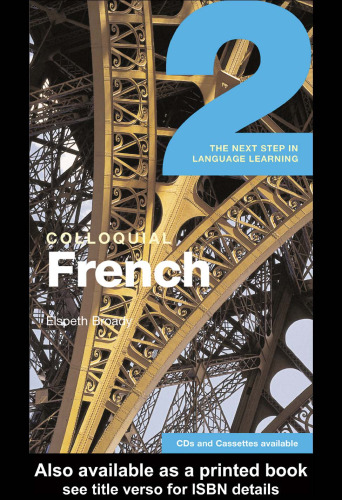 Colloquial French 2: The Next step in Language Learning ()