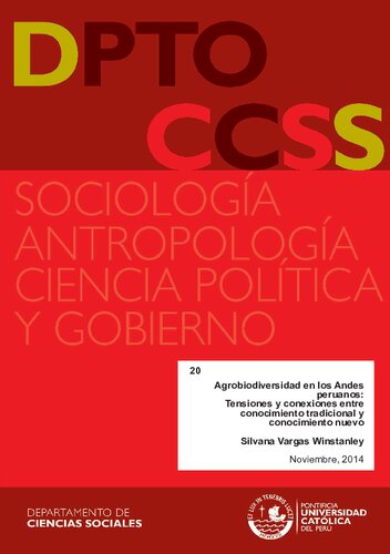 Agrobiodiversidad en los Andes peruanos: Tensiones y conexiones entre conocimiento tradicional y conocimiento nuevo
