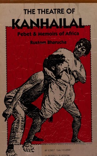 The Theatre of Kanhailal: Pebet & Memoirs of Africa