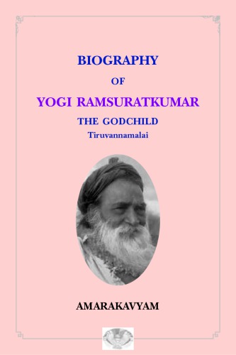 Biography of Yogi Ramsuratkumar, The Godchild