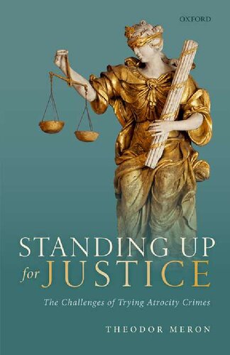 Standing up for Justice: The Challenges of Trying Atrocity Crimes