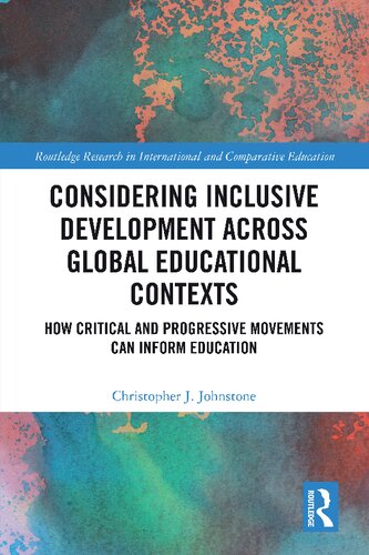 Considering Inclusive Development across Global Educational Contexts: How Critical and Progressive Movements can Inform Education