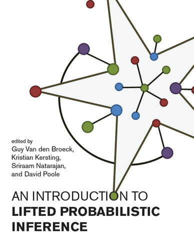 An Introduction to Lifted Probabilistic Inference (Neural Information Processing series)