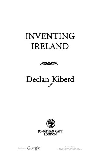 Inventing Ireland: The Literature of the Modern Nation