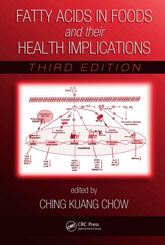 Fatty Acids in Foods and their Health Implications,Third Edition (Food Science and Technology)