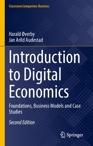 Digital Economics: How Information and Communication Technology is Shaping Markets, Businesses, and Innovation