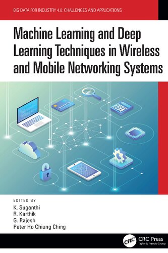 Machine Learning and Deep Learning Techniques in Wireless and Mobile Networking Systems (Big Data for Industry 4.0)