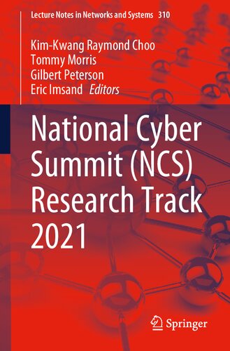 National Cyber Summit (NCS) Research Track 2021 (Lecture Notes in Networks and Systems, 310)