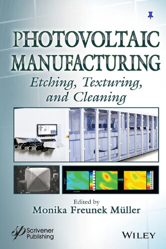 Photovoltaic Manufacturing: Etching, Texturing, and Cleaning (Solar Cell Manufacturing)