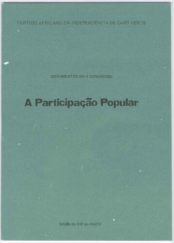 Partido Africano da Independência de Cabo Verde. Documentos do II Congresso. A Participação Popular