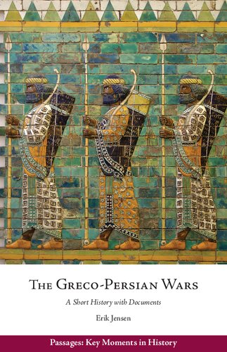 The Greco-Persian Wars A Short Historywith Documents.