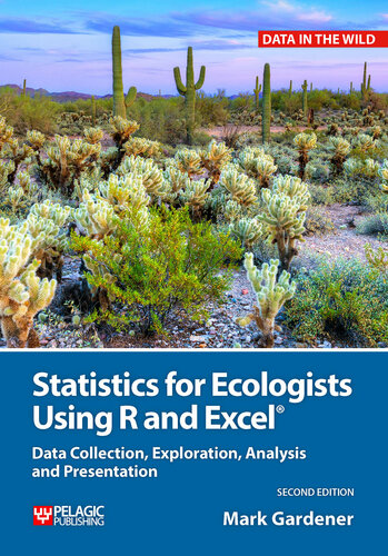 Statistics for Ecologists Using R and Excel: Data Collection, Exploration, Analysis and Presentation