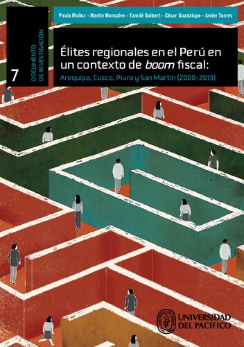 Élites regionales en el Perú en un contexto de boom fiscal : Arequipa, Cuzco, Piura y San Martín (2000-2013)