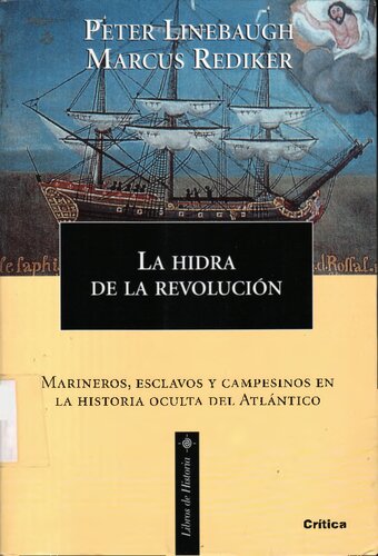 La hidra de la revolución. Marineros, esclavos y campesinos en la historia oculta del Atlántica