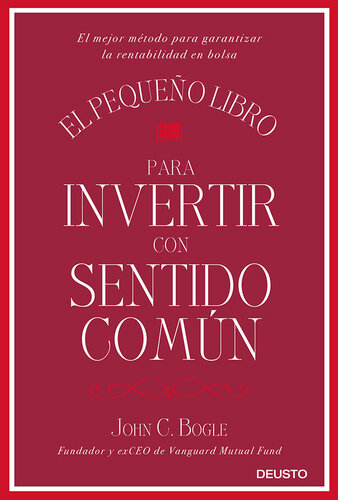El pequeño libro para invertir con sentido común (Sin colección) (Spanish Edition)
