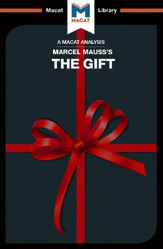 An Analysis of Marcel Mauss's the Gift: The Form and Reason for Exchange in Archaic Societies