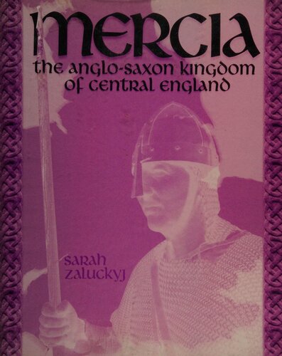 Mercia: The Anglo-Saxon Kingdom of Central England