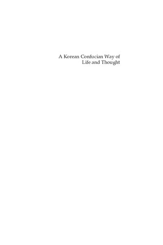 A Korean Confucian Way of Life and Thought: The Chasŏngnok (Record of Self-Reflection) by Yi Hwang (T’oegye)