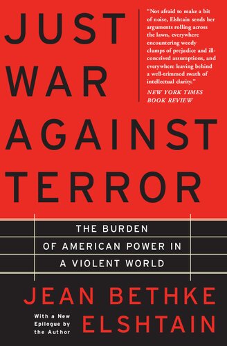 Just War Against Terror: The Burden of American Power in a Violent World