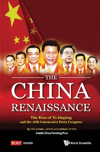 China Renaissance, The: The Rise of XI Jinping and the 18th Communist Party Congress
