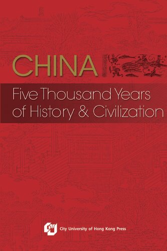 China: Five Thousand Years of History and Civilization