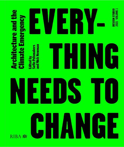 Design Studio Vol. 1: Everything Needs to Change: Architecture and the Climate Emergency