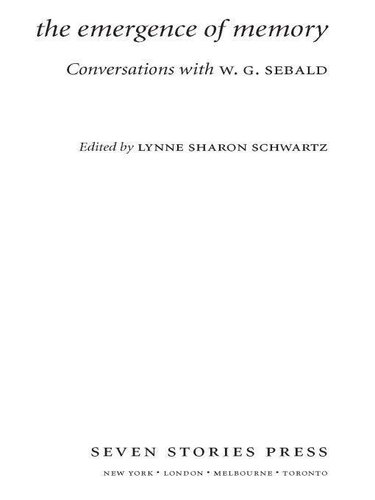 The Emergence of Memory: Conversations with W.G. Sebald
