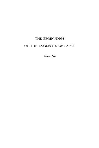 The Beginnings of the English Newspaper, 1620-1660