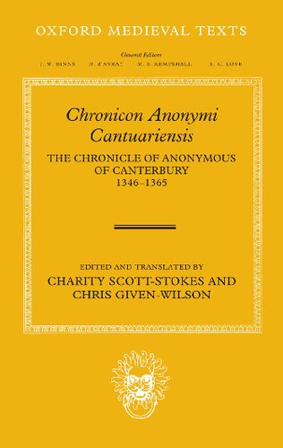 Chronicon Anonymi Cantuariensis: The Chronicle of Anonymous of Canterbury 1346-1365