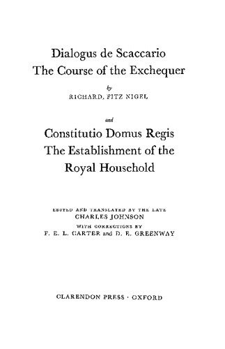 Dialogus de Scaccario, and Constitutio Domus Regis: The Dialogue of the Exchequer, and the Disposition of the King's Household