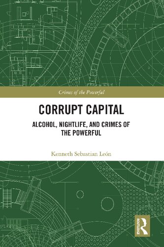 Corrupt Capital: Alcohol, Nightlife, and Crimes of the Powerful
