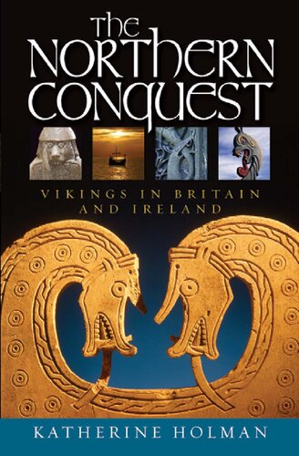 The Northern Conquest: Vikings in Britain and Ireland